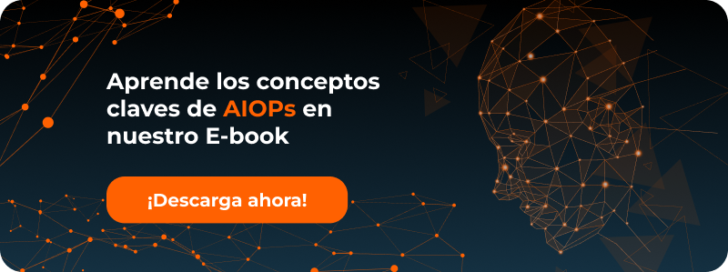 Aprende los conceptos claves de AIOPs en nuestro E-book ¡Descarga ahora!