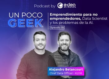 Podcast un poco geek-  Emprendimiento para no emprendedores